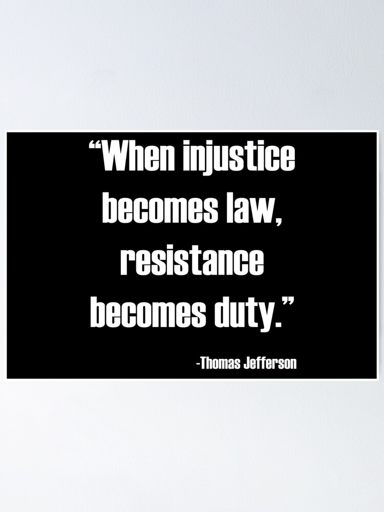 thomas jefferson quote when tyranny becomes law