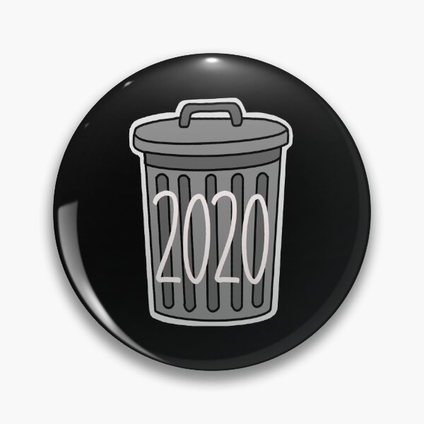 2020’s trash Pin
