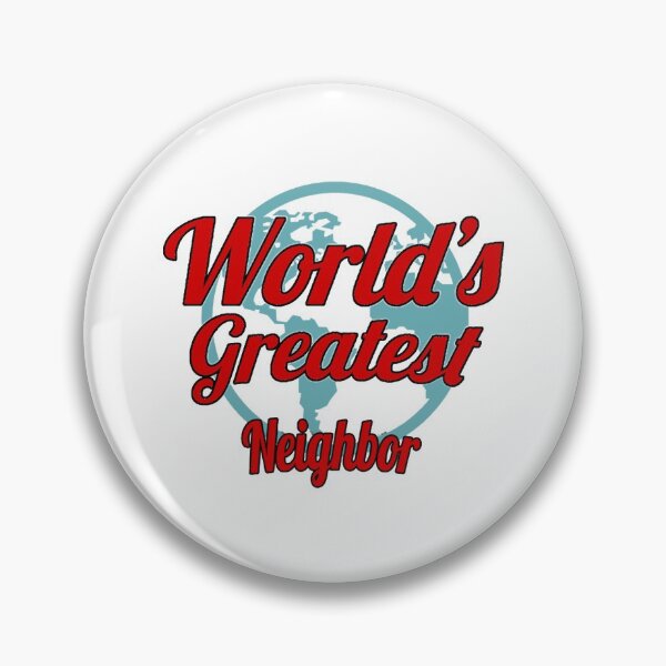 Neighbor Present | Gift For Friends And Family Pin