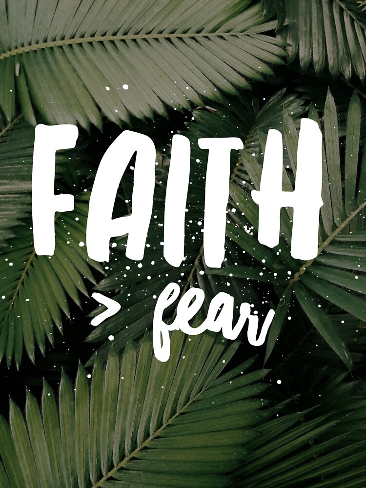 faith greater than fear shirt