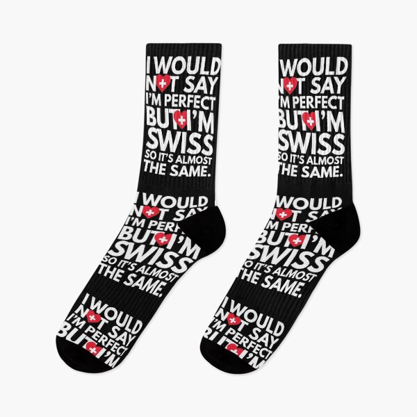 Item preview, Not Saying I am Perfect, But I am Swiss, It is almost the Same. designed and sold by elhefe.