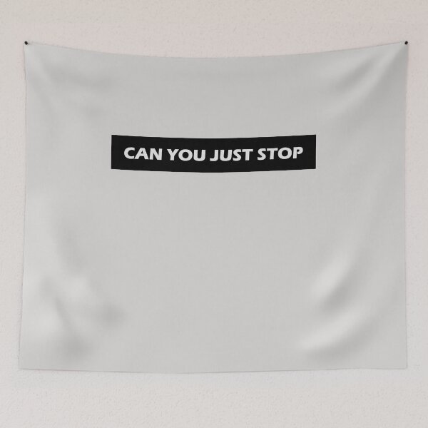 Item preview, Can You Just Stop  designed and sold by HiddenStar02.