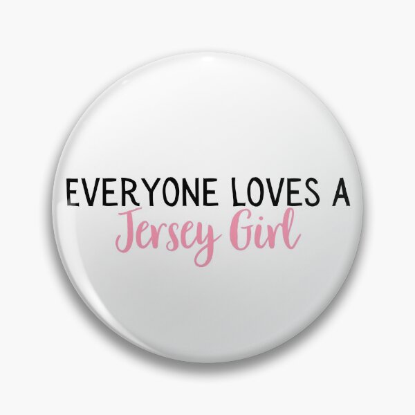 Item preview, Everyone Loves a Jersey Girl designed and sold by kberman832.