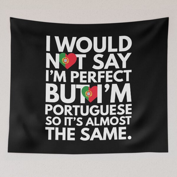 Item preview, Not Saying I am Perfect, But I am Portuguese, It is almost the Same. designed and sold by elhefe.