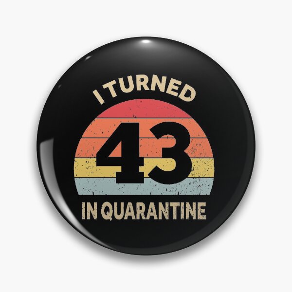 Item preview, I Turned 43 In Quarantine designed and sold by foxredb.