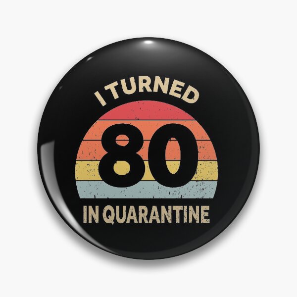 Item preview, I Turned 80 In Quarantine designed and sold by foxredb.