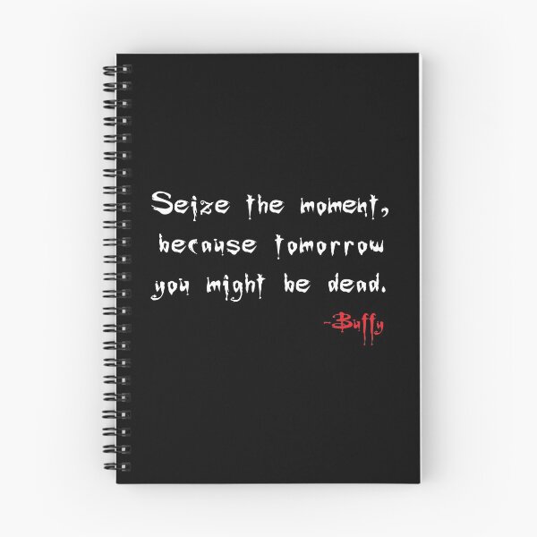 Item preview, Seize the Moment - Says Buffy designed and sold by ekheart.
