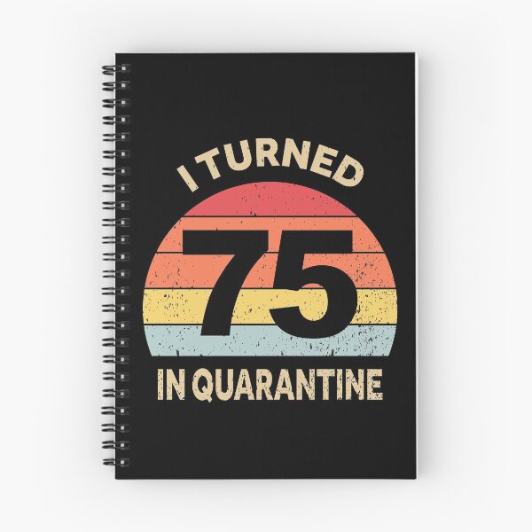 Item preview, I Turned 75 In Quarantine designed and sold by foxredb.