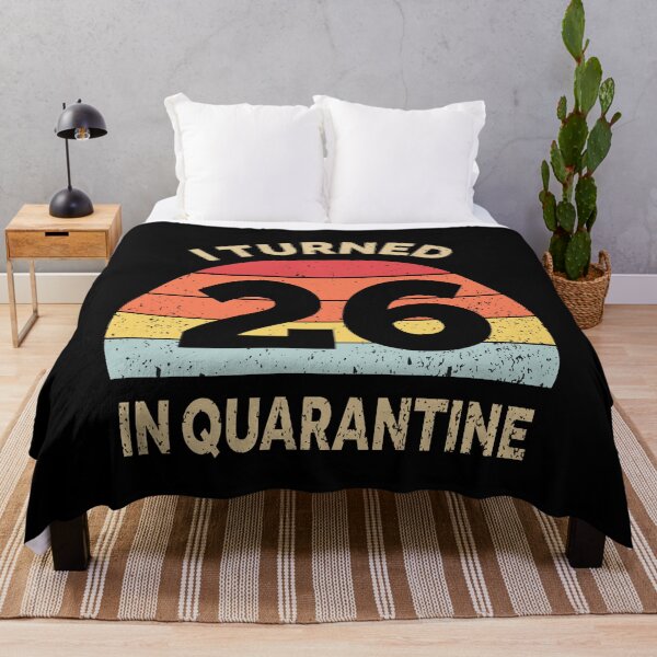 Item preview, I Turned 26 In Quarantine designed and sold by foxredb.
