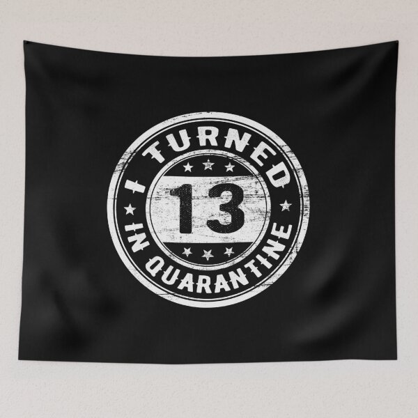 Item preview, I Turned 13 in Quarantine Funny Birthday Gift In Quarantine - All ages designed and sold by AnimaLovers.
