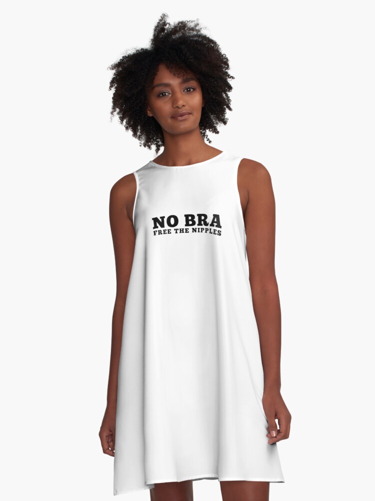 No Bra Club T-Shirt Free The Nipples Feminist Sexy Hot Girl Shirt | A-Line  Dress