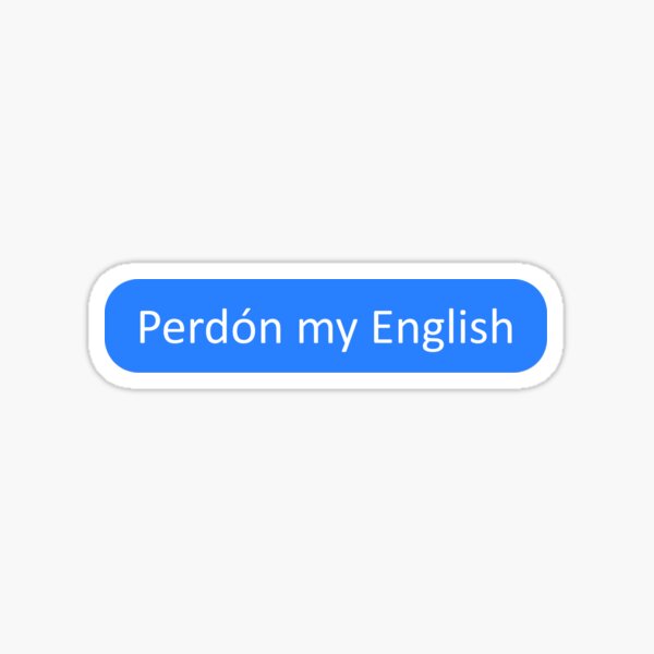 Item preview, Perdon my english designed and sold by SmileMiau.