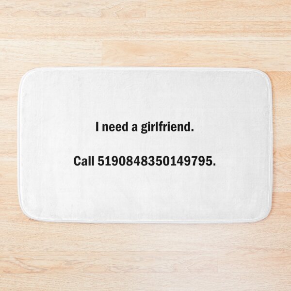 Item preview, I need a girlfriend. Call ... designed and sold by crecks.
