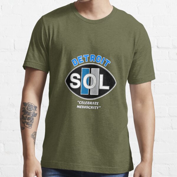 DETROIT-S.O.L. (SAME OLD LIONS) Essential T-Shirt for Sale by DRAWGENIUS