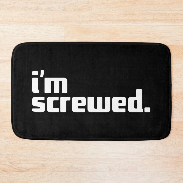 Item preview, i'm screwed designed and sold by Andy Mako.