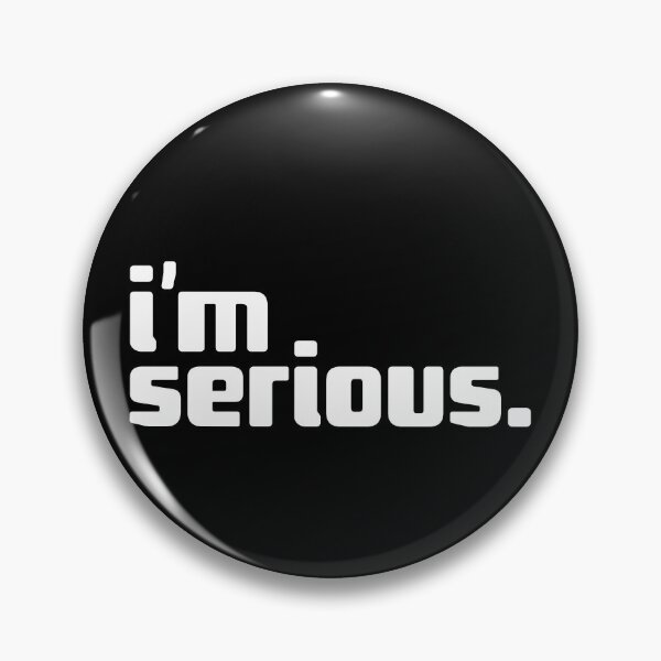 Item preview, i'm serious designed and sold by Andy Mako.
