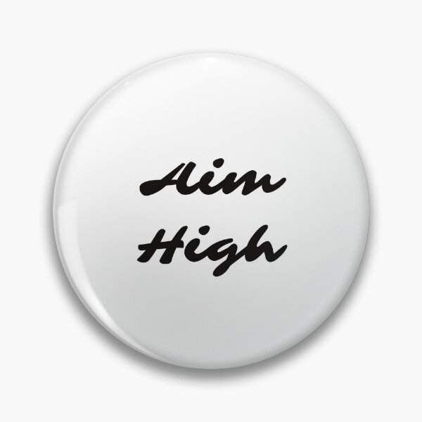 Item preview, Aim high designed and sold by Inspirationmotivation.