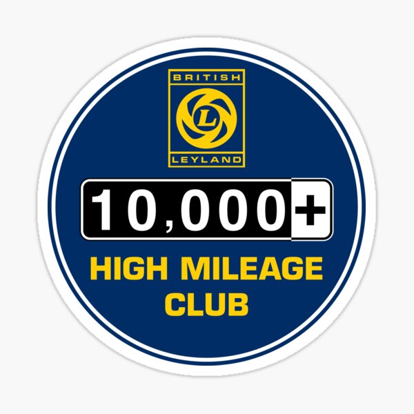 British Leyland High Mileage Club - 10,000+ Miles Sticker