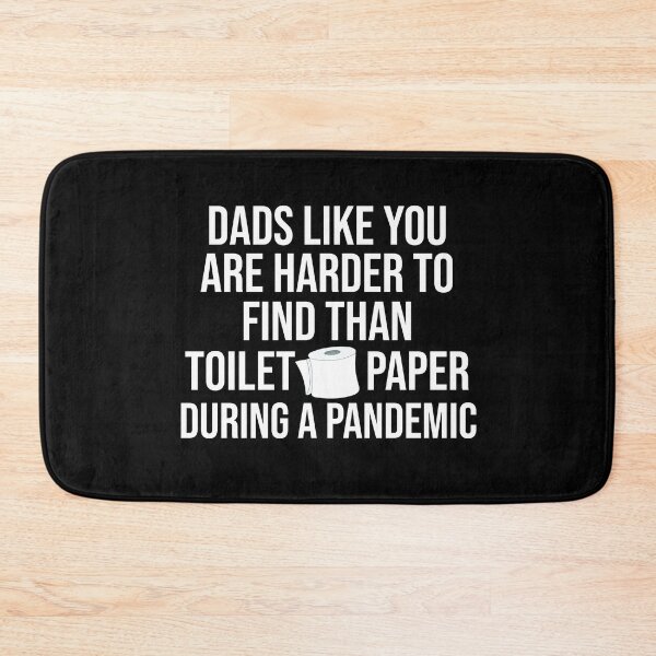 Item preview, Dadds Like You Are Harder To Find Than Toilet Paper During A Pandemic designed and sold by Merch By ika.