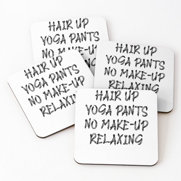 Item preview, Hair Up Yoga Pants No Make-Up Relaxing Shirt-Yoga Lover Slogan Tee-Exercise Tees-Shirt with Saying-Women designed and sold by Noussairox.