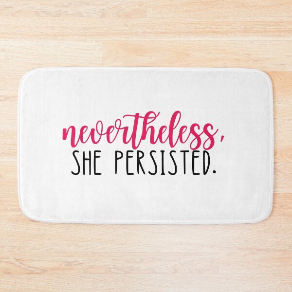 Item preview, Neverthless, she persisted. designed and sold by annxva.