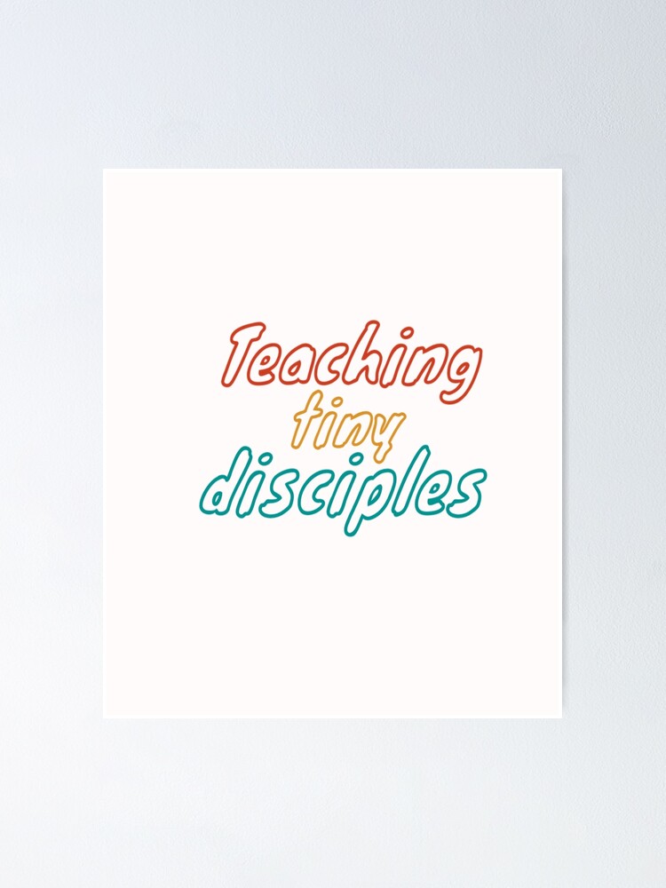 Download Funny Teacher Svg Teach Tiny Humans Svg Teaching Tiny Disciples Teacher Svg Preschool Teacher Svg Kindergarten Teacher Svg Best Gift For Women Heart Idea Design Poster By Chamssou Redbubble