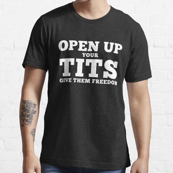 Copie de No Bra Club T-Shirt Open Up Your Tits Feminist Sexy Hot Girl  Nipples Shirt  Essential T-Shirt by modoums66