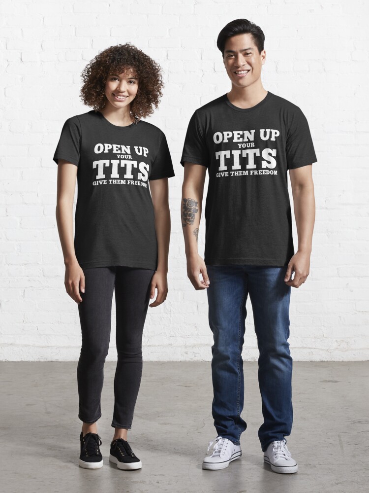 Copie de No Bra Club T-Shirt Open Up Your Tits Feminist Sexy Hot