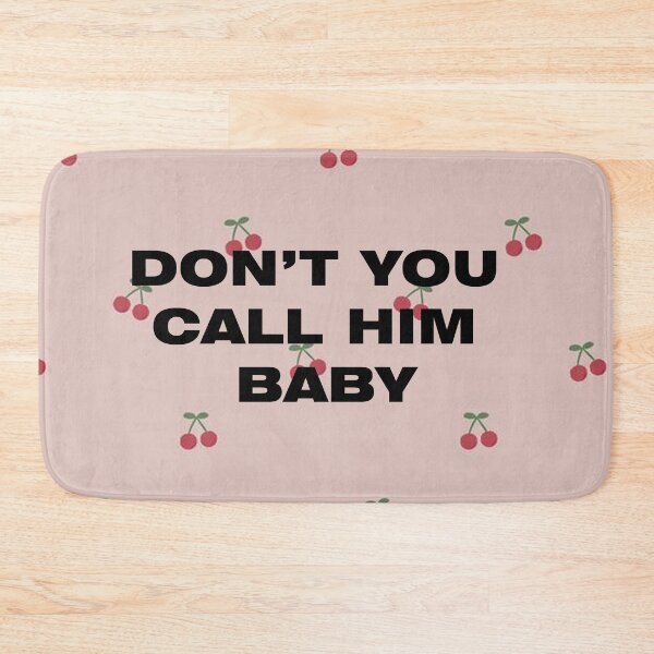 Item preview, dont you call him baby cherry lyrics designed and sold by Madisong629.