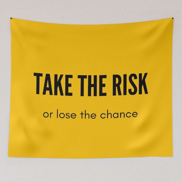 Item preview, TAKE THE RISK OR LOSE THE CHANCE designed and sold by Inspirationmotivation.