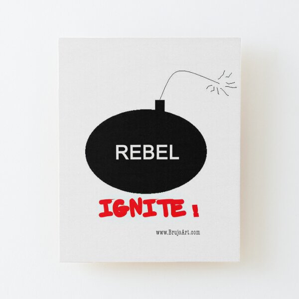 REBEL IGNITE Wood Mounted Print