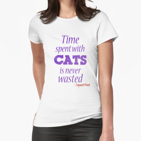 Time spent with cats... Fitted T-Shirt