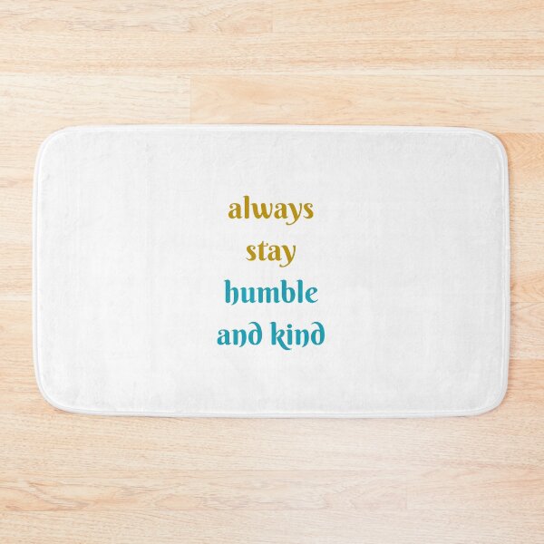 Item preview, ALWAYS STAY HUMBLE AND KIND designed and sold by Inspirationmotivation.
