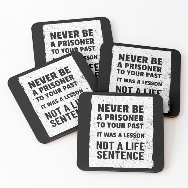 Item preview, Never Be A Prisoner To Your Past. It Was A Lesson, Not A Life Sentence. designed and sold by debhiz.