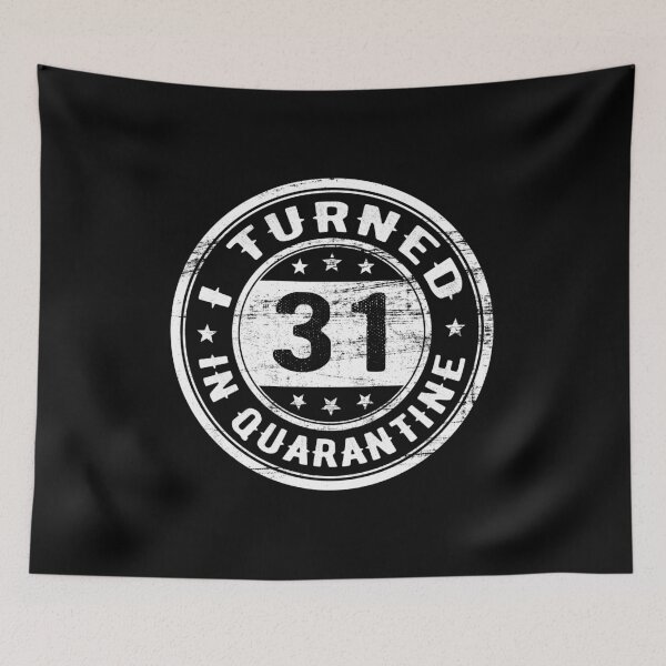 Item preview, I Turned 31 in Quarantine Funny Birthday Gift In Quarantine - All ages designed and sold by AnimaLovers.