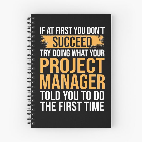 Item preview, If At First You Don't  Succeed Try Doing What Your Project Manager Told You To Do The First Time designed and sold by Merch By ika.