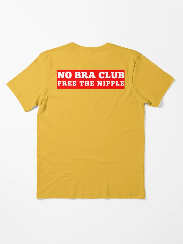 No Bra Club T-Shirt Free The Nipple Feminist Sexy Hot Girl Shirt