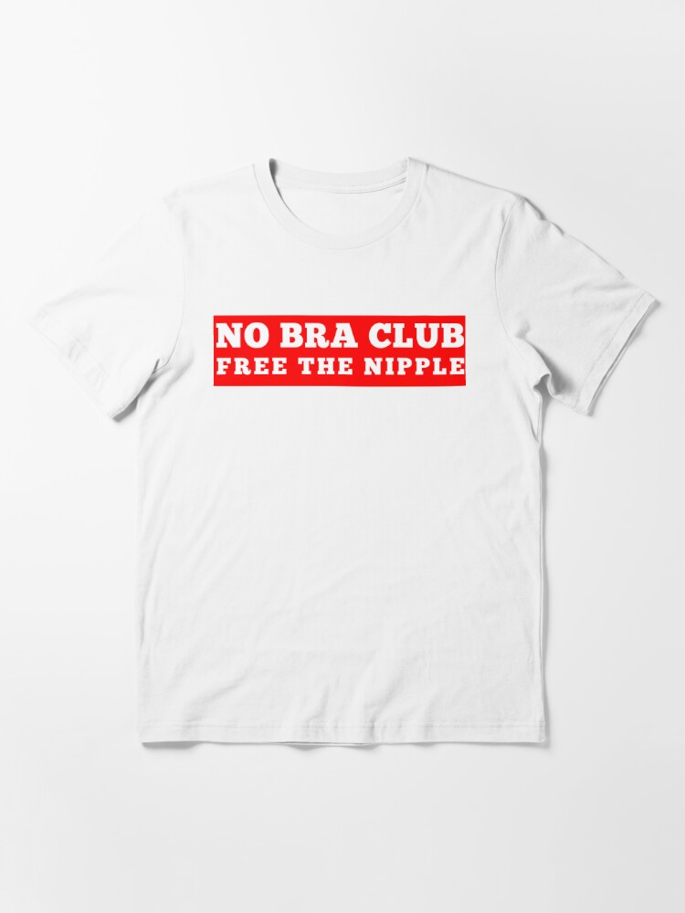 No Bra Club Go Braless Free The Nip Feminist Nipples Men's T-shirt Back  Print - Monsterry UK