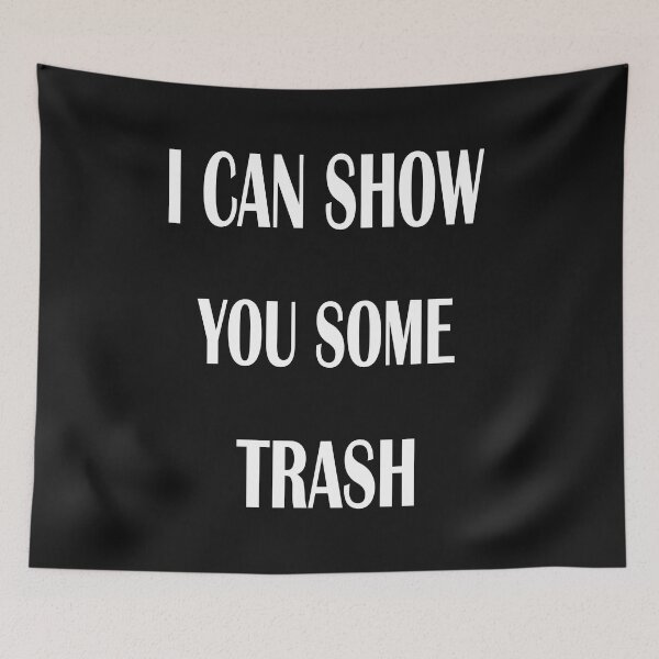 Item preview, I can show you some trash Funny t-shirt , trash t-shirt  designed and sold by khalilelk.