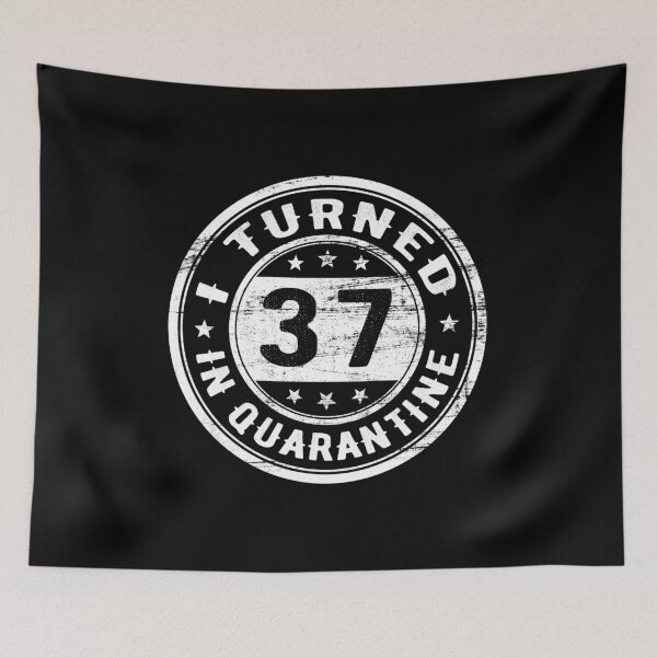 Item preview, I Turned 37 in Quarantine Funny Birthday Gift In Quarantine - All ages designed and sold by AnimaLovers.