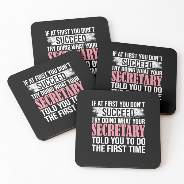 Item preview, If At First You Don't  Succeed Try Doing What Your Secretary Told You To Do The First Time designed and sold by Merch By ika.