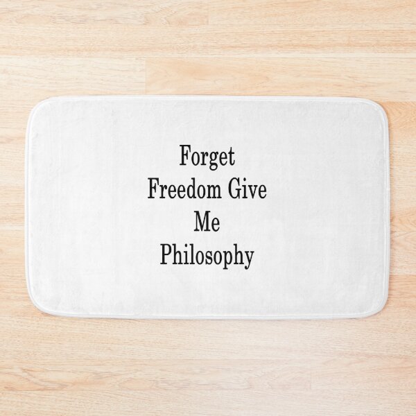 Item preview, Forget Freedom Give Me Philosophy  designed and sold by supernova23.