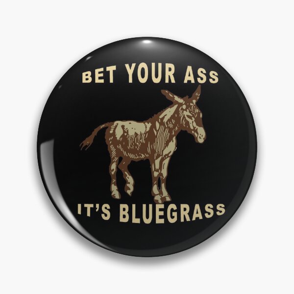 Item preview, Bet Your Bluegrass designed and sold by Slydell1.