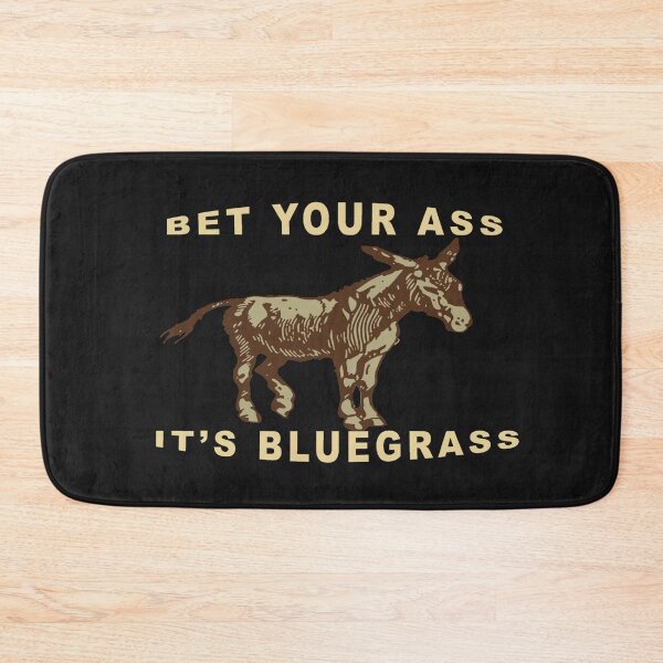 Item preview, Bet Your Bluegrass designed and sold by Slydell1.