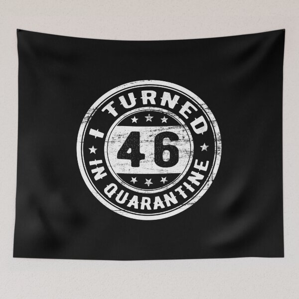 Item preview, I Turned 46 in Quarantine Funny Birthday Gift In Quarantine - All ages designed and sold by AnimaLovers.