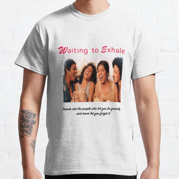 Waiting to exhale T-Shirt