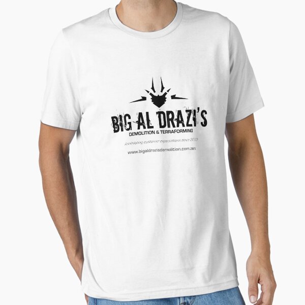 Big Al Drazi's Demolition & Terraforming Essential T-Shirt