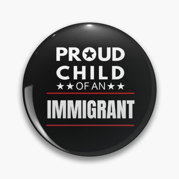 Item preview, Proud child of an immigrant  designed and sold by GranadaStore.