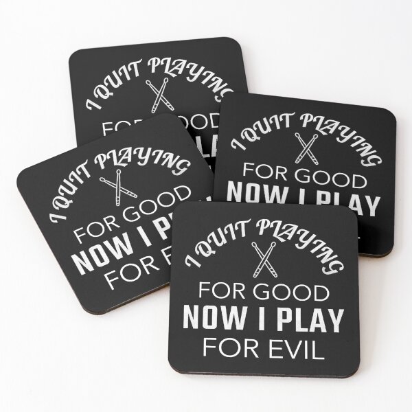 Item preview, Funny I Quit Playing The Drums For Good Now I Play For Evil graphic designed and sold by jakehughes2015.