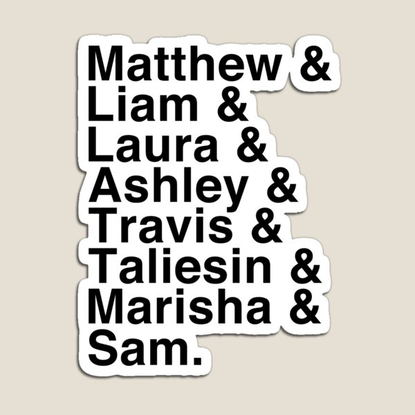 The Cast of Critical Role (Variant 2) - Helvetica List Magnet